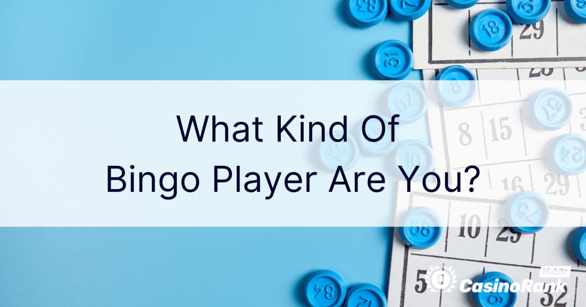 Kāds bingo spēlētājs tu esi?
