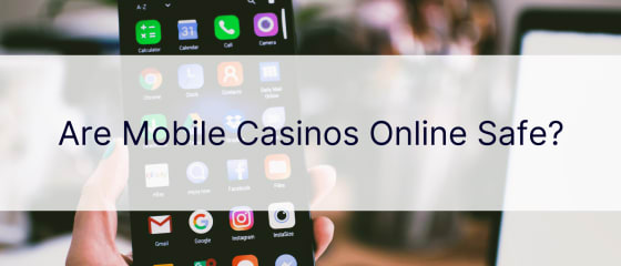Vai mobilie kazino tiešsaistē ir droši?